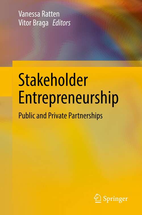 Book cover of Stakeholder Entrepreneurship: Public and Private Partnerships (1st ed. 2022)