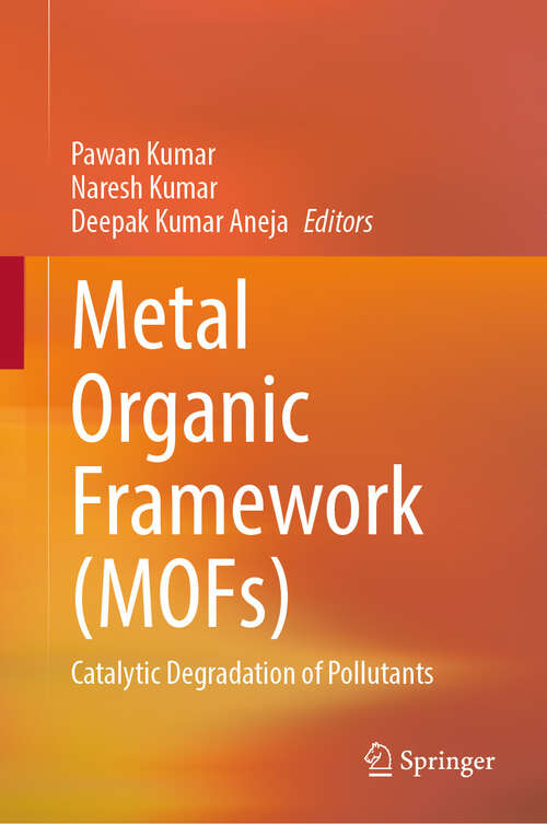 Book cover of Metal Organic Framework (MOFs): Catalytic Degradation of Pollutants