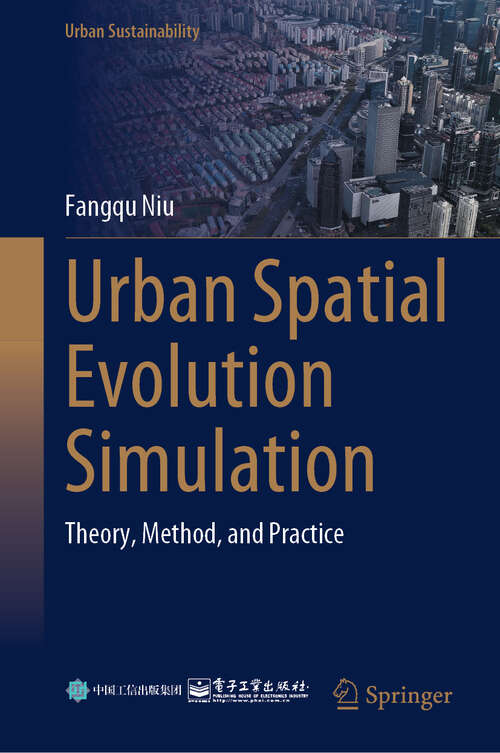 Book cover of Urban Spatial Evolution Simulation: Theory, Method, and Practice (2024) (Urban Sustainability)