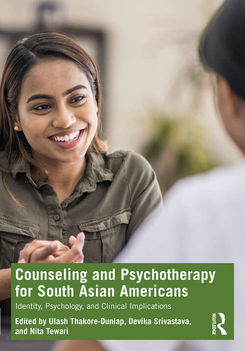 Book cover of Counseling and Psychotherapy for South Asian Americans: Identity, Psychology, and Clinical Implications