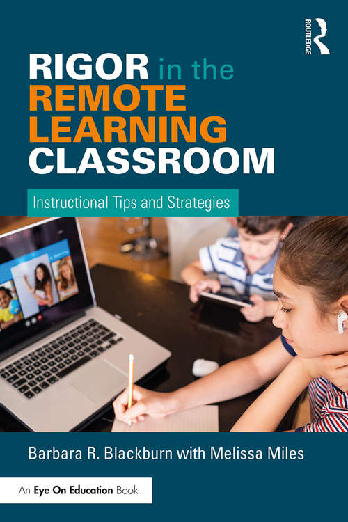 Book cover of Rigor in the Remote Learning Classroom: Instructional Tips and Strategies