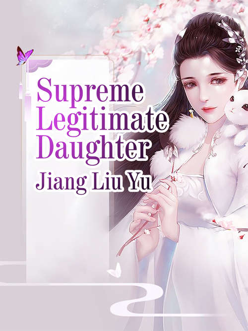 Book cover of Supreme Legitimate Daughter: Volume 1 (Volume 1 #1)