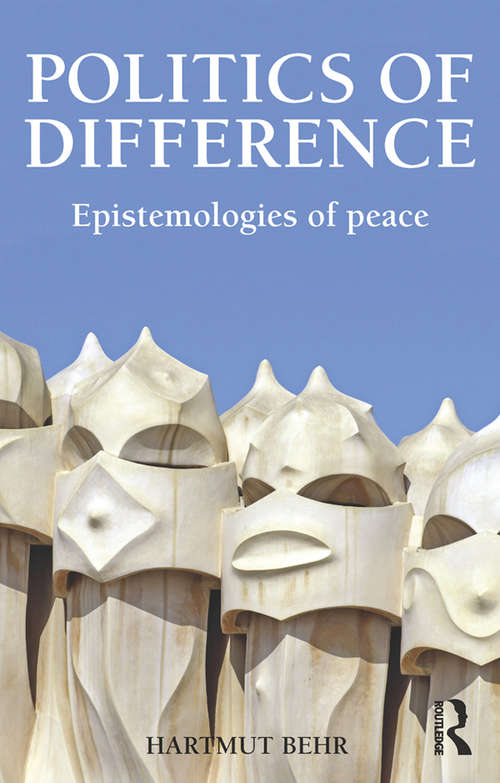 Book cover of Politics of Difference: Epistemologies of Peace