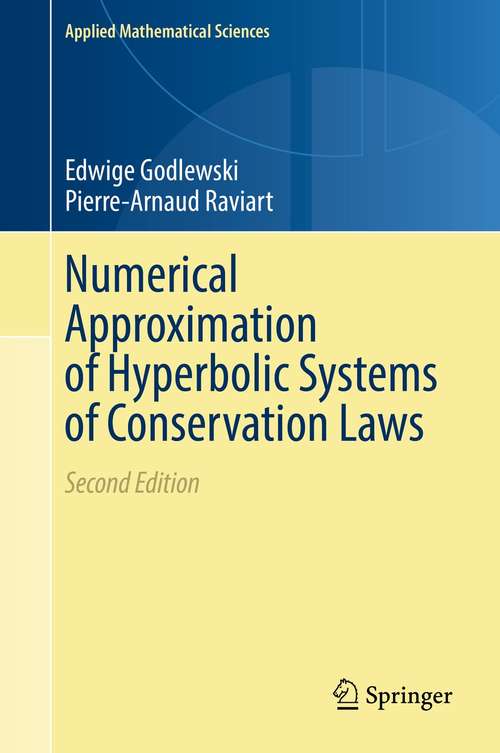 Book cover of Numerical Approximation of Hyperbolic Systems of Conservation Laws (2nd ed. 2021) (Applied Mathematical Sciences #118)