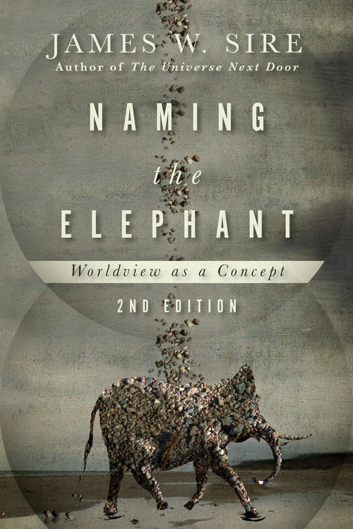 Book cover of Naming the Elephant: Worldview as a Concept (2)