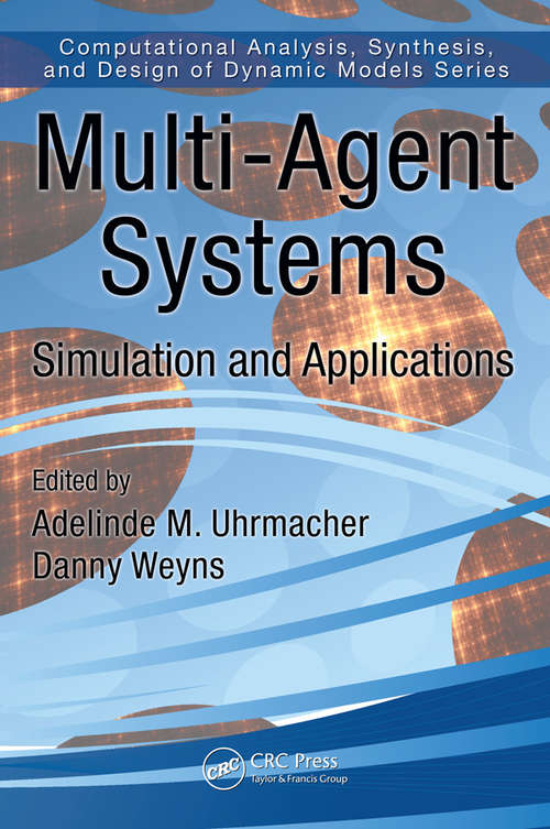 Book cover of Multi-Agent Systems: Simulation and Applications (Computational Analysis, Synthesis, and Design of Dynamic Systems: Vol. 1)