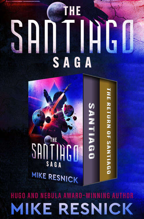 Book cover of The Santiago Saga: Santiago * The Return of Santiago (Digital Original) (The Santiago Saga)