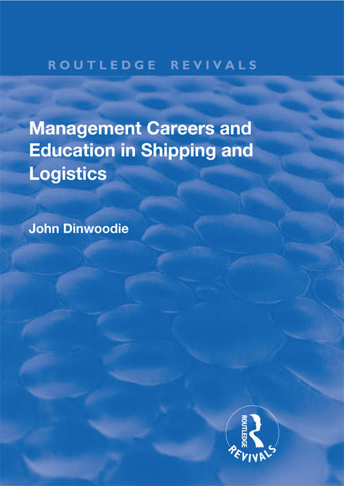 Book cover of Management Careers and Education in Shipping and Logistics (Routledge Revivals)