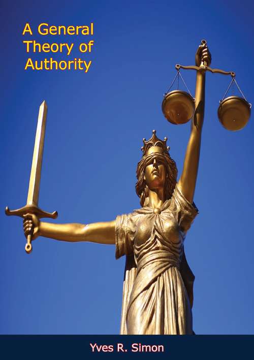 Book cover of A General Theory of Authority