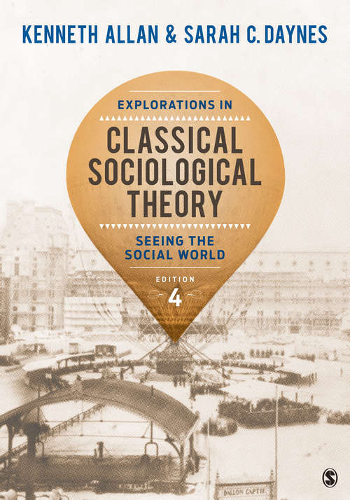 Book cover of Explorations in Classical Sociological Theory: Seeing the Social World (Fourth Edition)