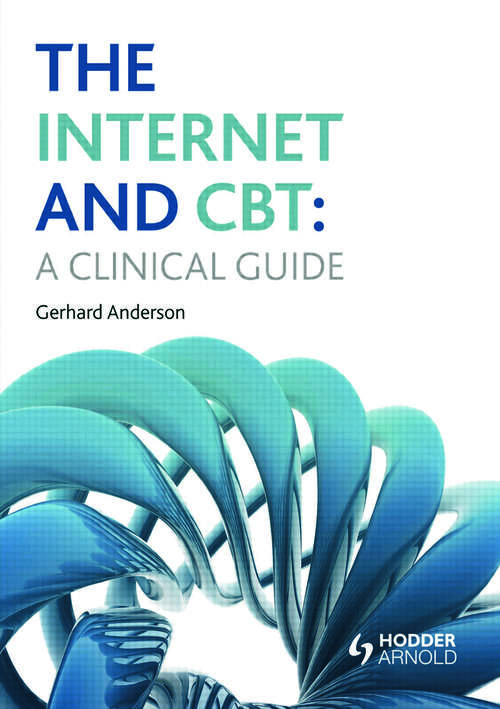 Book cover of The Internet and CBT: A Clinical Guide