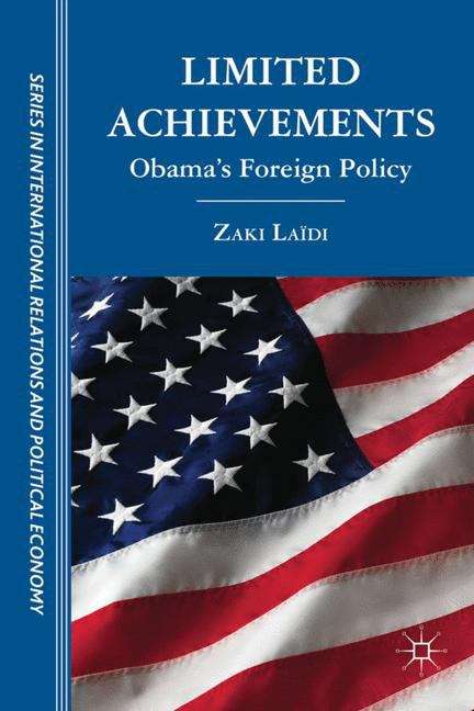 Book cover of Limited Achievements: Obama’s Foreign Policy (The Sciences Po Series in International Relations and Political Economy)