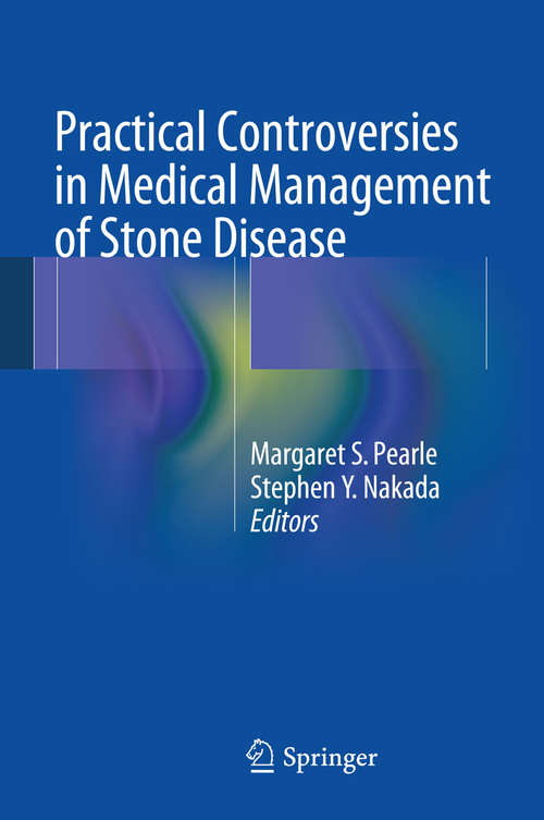 Book cover of Practical Controversies in Medical Management of Stone Disease