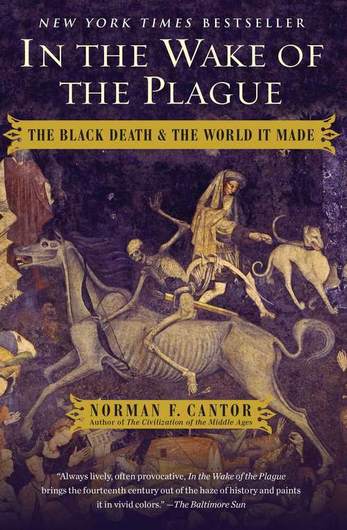 Book cover of In the Wake of the Plague: The Black Death and the World It Made