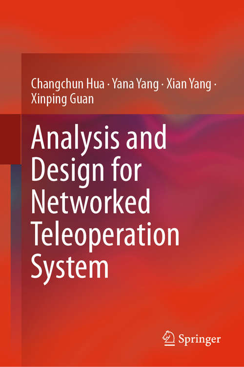 Book cover of Analysis and Design for Networked Teleoperation System (1st ed. 2019)