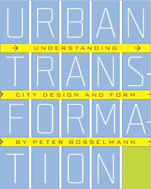 Book cover of Urban Transformation: Understanding City Form and Design (2)