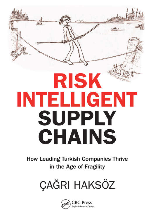 Book cover of Risk Intelligent Supply Chains: How Leading Turkish Companies Thrive in the Age of Fragility