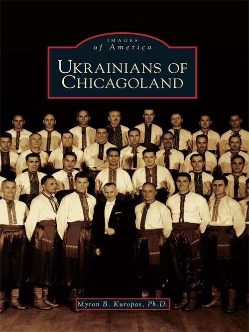 Book cover of Ukrainians of Chicagoland