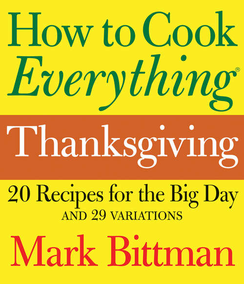Book cover of How to Cook Everything: 20 Recipes for the Big Day and 29 Variations