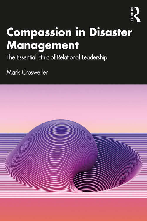 Book cover of Compassion in Disaster Management: The Essential Ethic of Relational Leadership