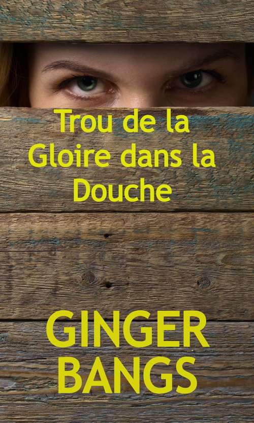 Book cover of Trou de la Gloire dans la Douche