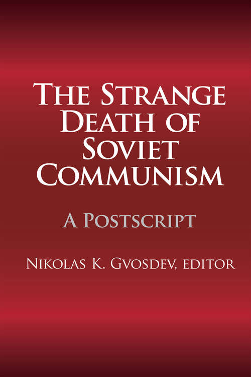 Book cover of The Strange Death of Soviet Communism: A Postscript (The National Insterest)