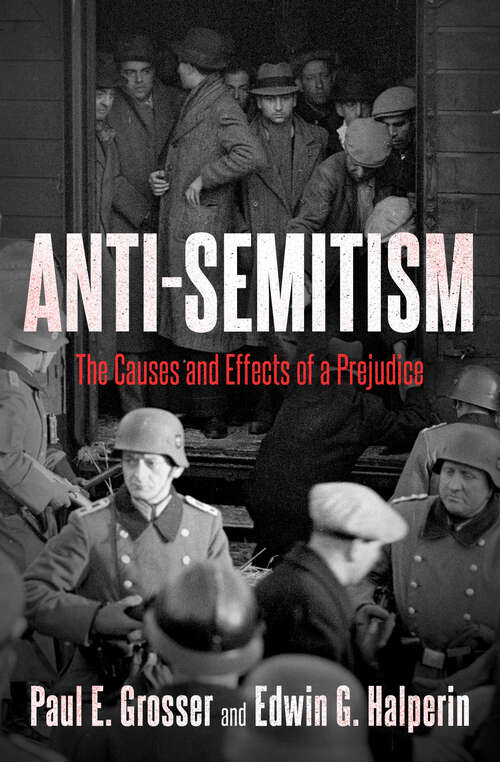 Book cover of Anti-Semitism: The Causes and Effects of a Prejudice