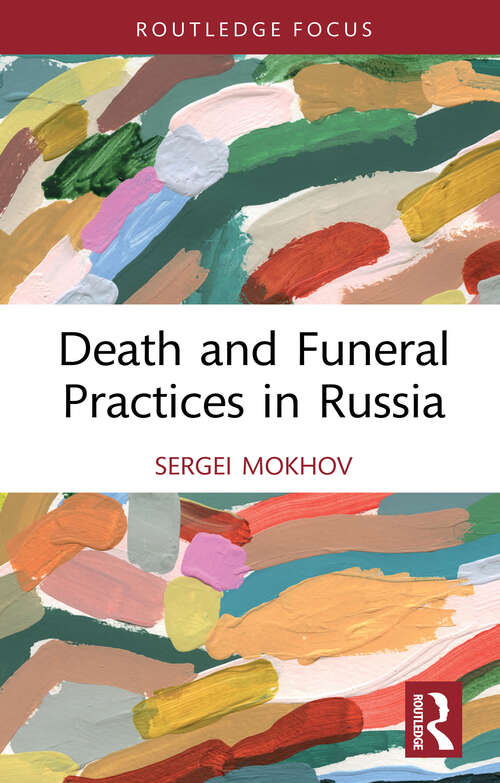 Book cover of Death and Funeral Practices in Russia (Routledge International Focus on Death and Funeral Practices)