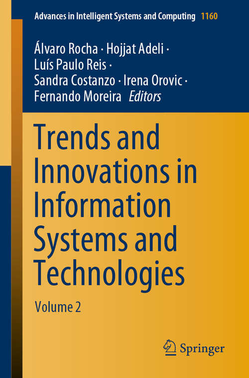 Book cover of Trends and Innovations in Information Systems and Technologies: Volume 2 (1st ed. 2020) (Advances in Intelligent Systems and Computing #1160)