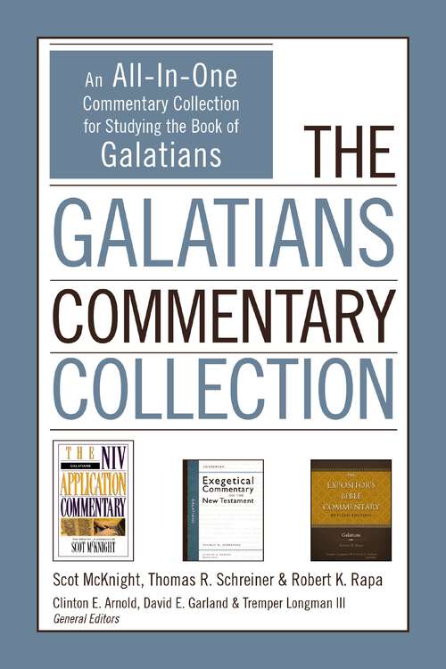 Book cover of The Galatians Commentary Collection: An All-In-One Commentary Collection for Studying the Book of Galatians