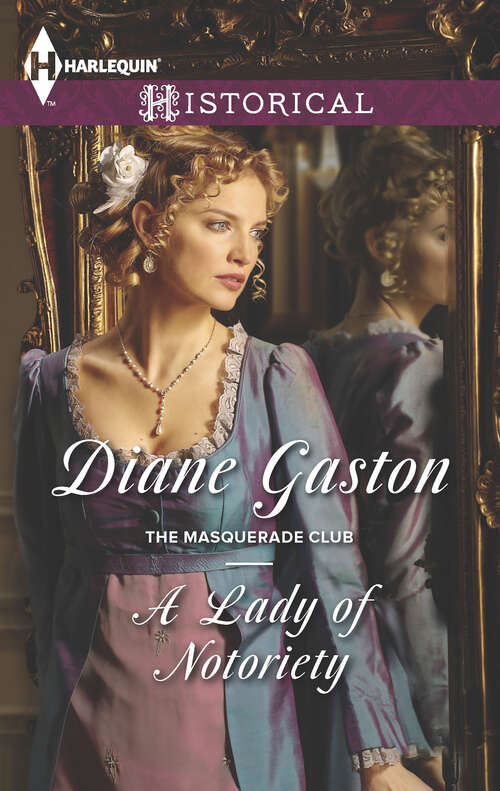 Book cover of A Lady of Notoriety (The Masquerade Club #3)