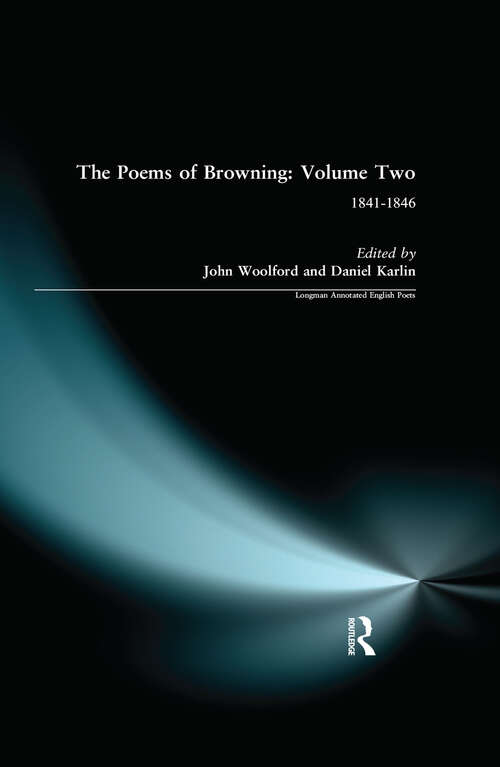 Book cover of The Poems of Browning: 1841-1846 (Longman Annotated English Poets)