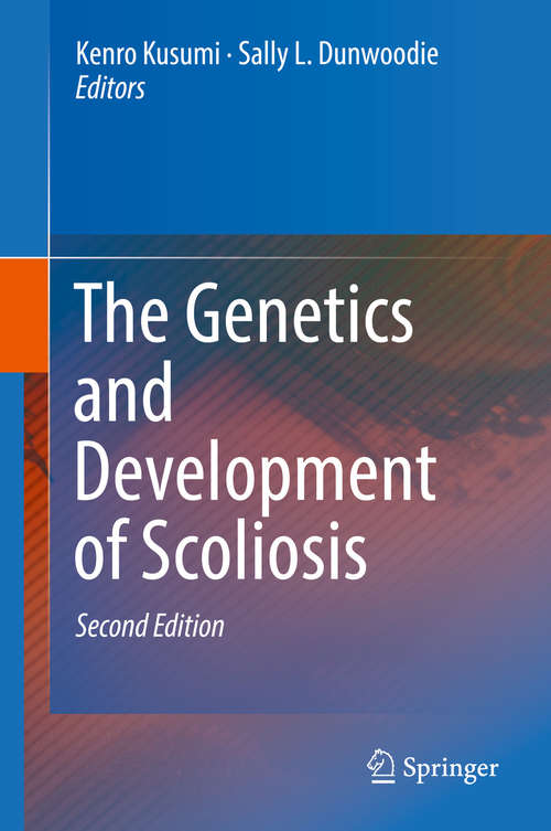 Book cover of The Genetics and Development of Scoliosis