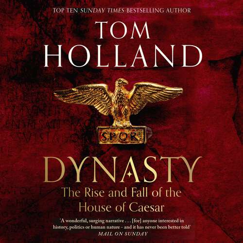 Book cover of Dynasty: The Rise and Fall of the House of Caesar