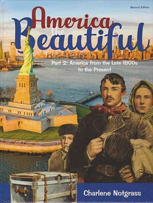 Book cover of America the Beautiful Part 2: America from the Late 1800s to the Present