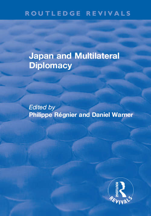 Book cover of Japan and Multilateral Diplomacy (Routledge Revivals)