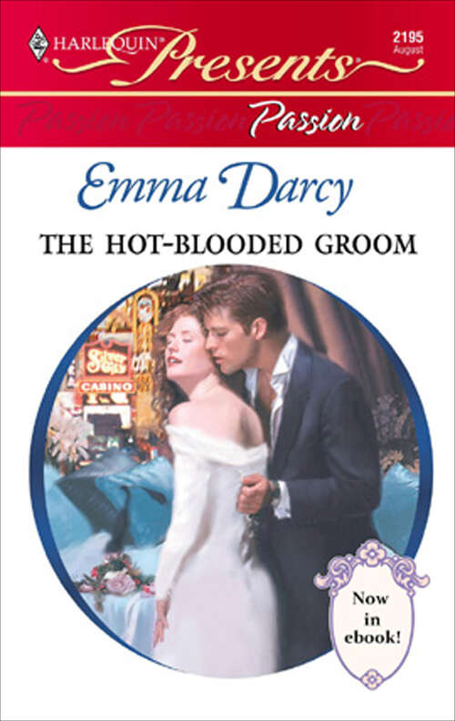 Book cover of The Hot-Blooded Groom (Passion Ser. #22)