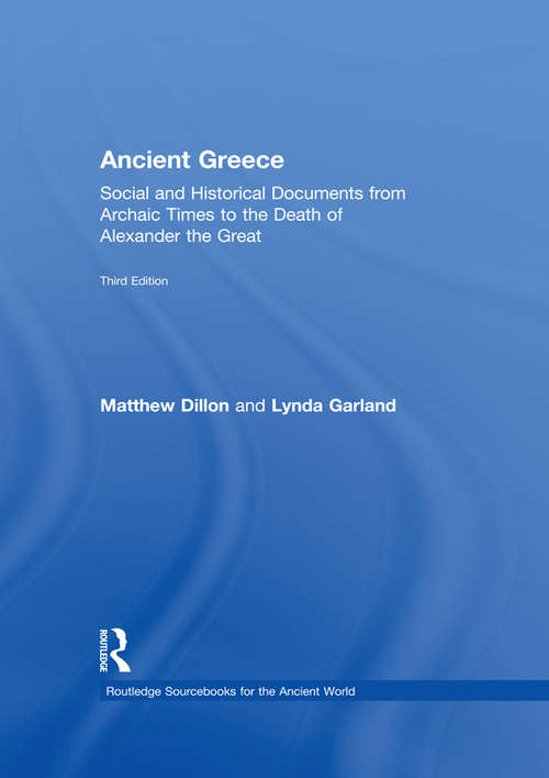 Book cover of Ancient Greece: Social and Historical Documents from Archaic Times to the Death of Alexander the Great (3) (Routledge Sourcebooks for the Ancient World)