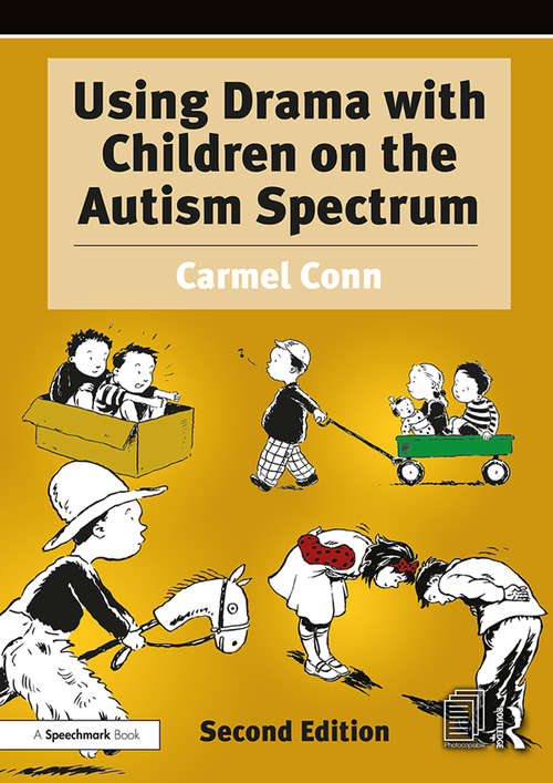 Book cover of Using Drama with Children on the Autism Spectrum: A Resource for Practitioners in Education and Health (2)