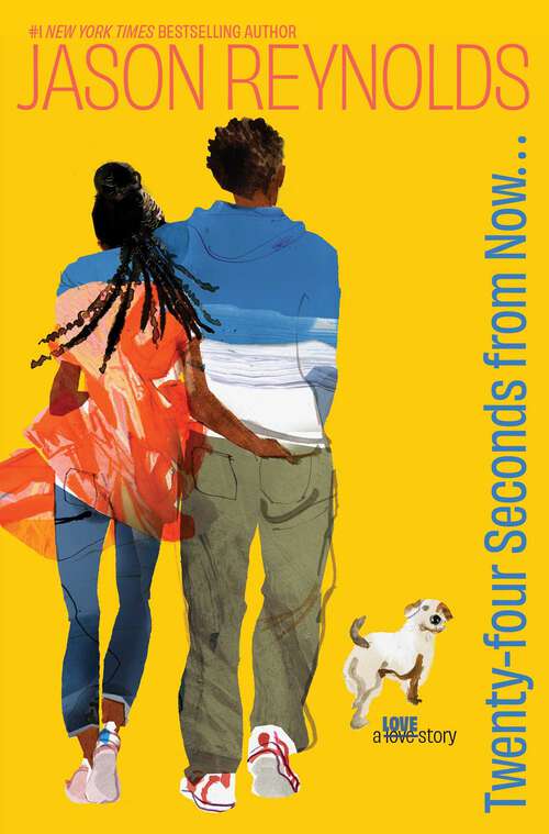 Book cover of Twenty-Four Seconds from Now . . .: A LOVE Story