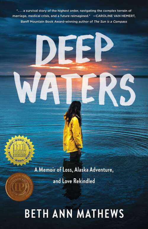 Book cover of Deep Waters: A Memoir of Loss, Alaska Adventure, and Love Rekindled