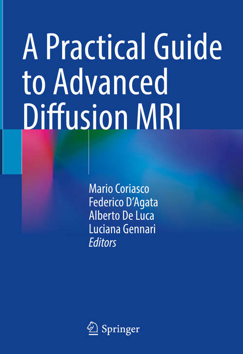 Book cover of A Practical Guide to Advanced Diffusion MRI