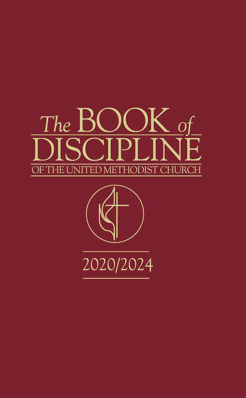 Book cover of The Book of Discipline of The United Methodist Church 2020/2024 (The Book of Discipline of The United Methodist Church 2024 - eBook [ePub])