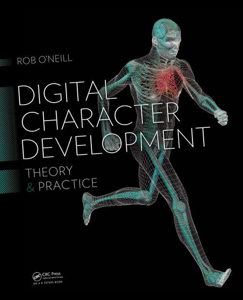 Book cover of Digital Character Development: Theory and Practice, Second Edition