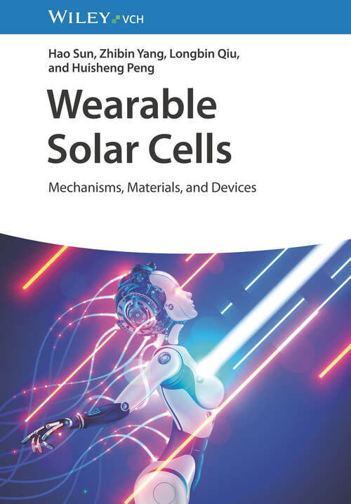 Book cover of Wearable Solar Cells: Mechanisms, Materials, and Devices
