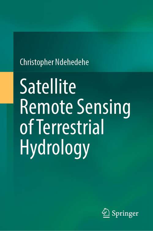 Book cover of Satellite Remote Sensing of Terrestrial Hydrology (1st ed. 2022)