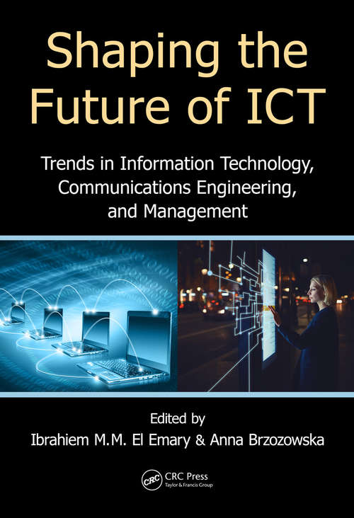 Book cover of Shaping the Future of ICT: Trends in Information Technology, Communications Engineering, and Management