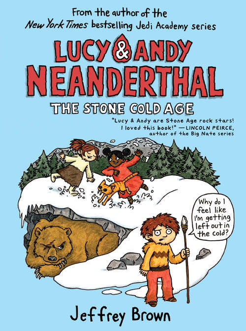 Book cover of Lucy & Andy Neanderthal: The Stone Cold Age (Lucy and Andy Neanderthal #2)