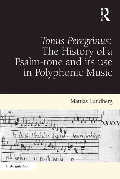 Book cover of Tonus Peregrinus: The History Of A Psalm-tone And Its Use In Polyphonic Music