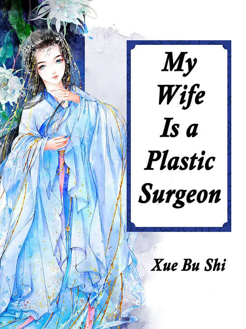 Book cover of My Wife Is a Plastic Surgeon: Volume 4 (Volume 4 #4)